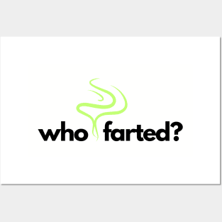 Who farted? Posters and Art